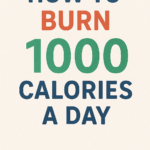 How to Burn 1000 Calories a Day Best Workouts & Tips